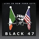 black 47 - live in new york city CD 1999 BLK records 12 tracks used like new black 47 - live in new york city CD 1999 BLK records 12 tracks used like new