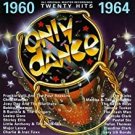 only dance 1960 - 1964 CD 1997 essex 20 tracks used like new only dance 1960 - 1964 CD 1997 essex 20 tracks used like new