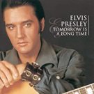 elvis presley - tomorrow is a long time CD 1999 RCA 18 tracks used like new elvis presley - tomorrow is a long time CD 1999 RCA 18 tracks used like new