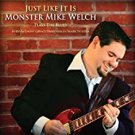 monster mike welch - just like it is CD 2007 BGB vizztone 13 tracks used