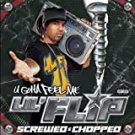 lil' flip - u gotta feel me: screwed & chopped CD 2-discs 2004 sony used like new lil' flip - u gotta feel me: screwed & chopped CD 2-discs 2004 sony used like new