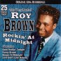 very best of roy brown: rockin' at midnight CD 2004 collectables 2009 gusto 25 tracks new