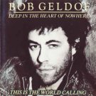 bob geldof - deep in the heart of nowhere CD 1986 atlantic 14 tracks used like new 7 81687-2 bob geldof - deep in the heart of nowhere CD 1986 atlantic 14 tracks used like new 7 81687-2