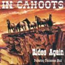 in cahoots - rides again featuring tennessee stud CD 2000 12 tracks used like new in cahoots - rides again featuring tennessee stud CD 2000 12 tracks used like new