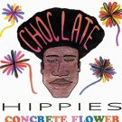 chocolate hippies - concrete flower CD 12 tracks used like new
