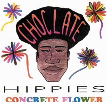 chocolate hippies - concrete flower CD 12 tracks used like new