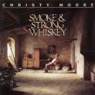 christy moore - smoke & strong whiskey CD 1991 newberry 10 tracks used like new christy moore - smoke & strong whiskey CD 1991 newberry 10 tracks used like new