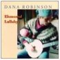 dana robinson - elementl lullabye CD 11 tracks used like new