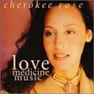 cherokee rose - love medicine music CD 1999 clearlight 10 tracks new