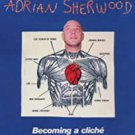 adrian sherwood - becoming a cliche CD 2006 real world new