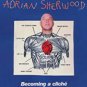 adrian sherwood - becoming a cliche CD 2006 real world new