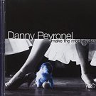 danny peyronel - make the monkey dance CD 2011 angel air 13 tracks used