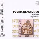 alia mvsica + miguel sanchez - puerta de veluntad CD 2007 harmonia mundi used like new