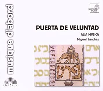 alia mvsica + miguel sanchez - puerta de veluntad CD 2007 harmonia mundi used like new