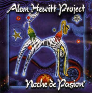 alan hewitt project - noche de pasion CD 2004 215 records 10 tracks new
