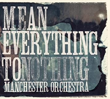 manchester orchestra - mean everything to nothing CD 2009 favorite gentleman canvasback like new