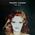 thomas dinger - fur mich CD 941058 TSP 6 tracks new