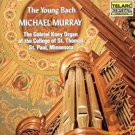 michael murray - young bach: gabriel kney organ at college of st. thomas st. paul minnesota CD 1989 michael murray - young bach: gabriel kney organ at college of st. thomas st. paul minnesota CD 1989