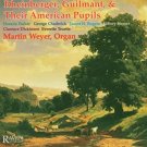 Rheinberger, Guilmant & Their American Pupils - Martin Weyer, organ CD 2-discs 1997 raven like new