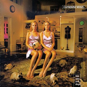 catherine wheel - like cats and dogs CD 1996 mercury used like new