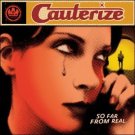 cauterize - so far from real CD 2003 wind-up 11 tracks used like new cauterize - so far from real CD 2003 wind-up 11 tracks used like new