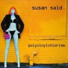 susan said - polyvinylchloride CD 2002 used like new 10 tracks