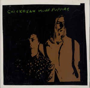chickasaw mudd puppies - chickasaw mudd puppies CD 1991 polygram mercury 4 tracks used like new