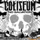coliseum - no salvation CD 2007 relapse RR6720-2 used like new 13 tracks coliseum - no salvation CD 2007 relapse RR6720-2 used like new 13 tracks