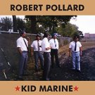 robert pollard - kid marine CD 1999 fading captain series FCS#1 used like new