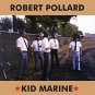 robert pollard - kid marine CD 1999 fading captain series FCS#1 used like new
