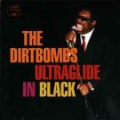 dirtbombs - ultraglide in black CD 2001 in the red ITR079 used like new 13 tracks dirtbombs - ultraglide in black CD 2001 in the red ITR079 used like new 13 tracks
