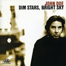 john doe - dim stars bright sky CD 2002 imusic 80119-01052-2 used like new john doe - dim stars bright sky CD 2002 imusic 80119-01052-2 used like new