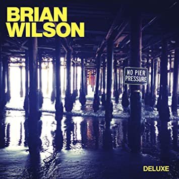 brian wilson - no pier pressure deluxe CD 2015 capitol 16 tracks new B002177202