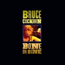 bruce cockburn - bone on bone CD 2017 true north 11 tracks new