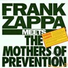 frank zappa - frank zappa meets the mothers of prevention CD 1995 rykodisc like new RCD 10547