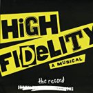 high fidelity a musical - 2006 original broadway cast CD 2006 ghostlight 18 tracks like new high fidelity a musical - 2006 original broadway cast CD 2006 ghostlight 18 tracks like new