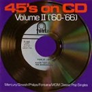 45's on CD volume II ('60 - '66) - various artists CD 1987 polygram mercury used like new 816555-2