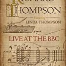 richard thompson featuring linda thompson - live at BBC 3CDs + DVD 2011 universal BBC new 533 290-9
