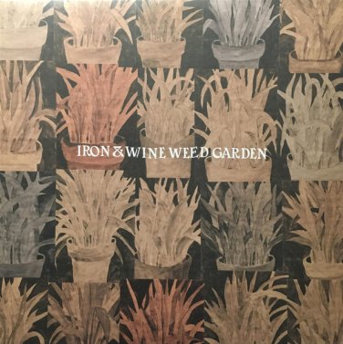 Iron & Wine &acirc;�� Weed Garden lp 2018 Sub Pop SP1255 EP 45RPM new