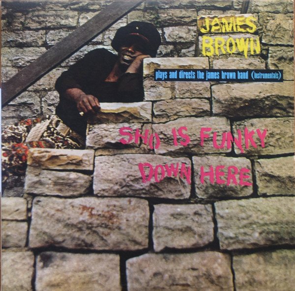 James Brown - Sho is Funky Down Here lp 2019 Now-Again Records NA5181LP RSD reissue new