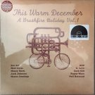 Various – This Warm December - A Brushfire Holiday Vol 1 lp 2014 Brushfire Records RSD new