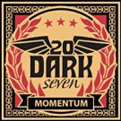 20 dark seven - momentum CD digipak 2017 metalapolis 10 tracks like new MPR0032CD