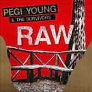 pegi young & the survivors - raw CD digipak 2016 baltimore thrush 12 tracks new #0001