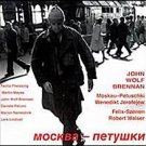 john wolf brennan - moskau-petuschki / felix szenen CD 1997 used like new LEO LAB CD 034