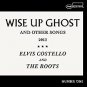 elvis costello and the roots - wise up ghost and other songs 2013 CD deluxe edition 15 tracks new