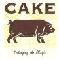 cake - prolonging the magic CD 1998 capricorn 13 tracks used like new 314 538 092-2