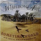 wishbone ash - sometime world: an mca travelogue CD 2-discs 2010 island universal like new 5326131