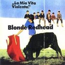 blonde redhead - la mia vita "violenta" CD digipak 1995 smells like records used like new SLR#018