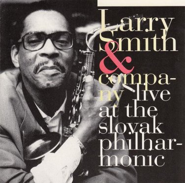 larry smith & company - live at slovak philharmonic CD 1995 A.L.I. 7 tracks used like new AI-0027-2