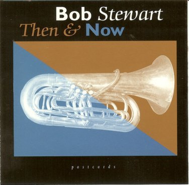 bob stewart - then & now CD 1996 postcards inc 10 tracks like new POST1014